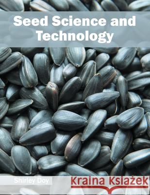 Seed Science and Technology Shirley Doy 9781682861547