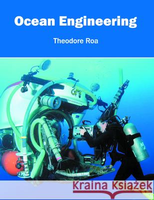 Ocean Engineering Theodore Roa 9781682861615 Syrawood Publishing House