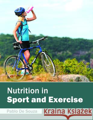 Nutrition in Sport and Exercise Pablo D 9781682862193 Syrawood Publishing House