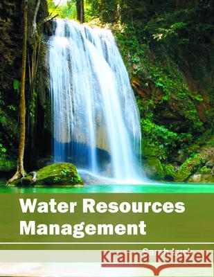 Water Resources Management Sarah Luck 9781682862230 Syrawood Publishing House