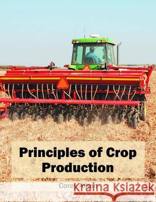 Principles of Crop Production Corey Aiken 9781682862414
