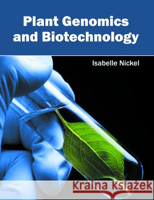Plant Genomics and Biotechnology Isabelle Nickel 9781682863275