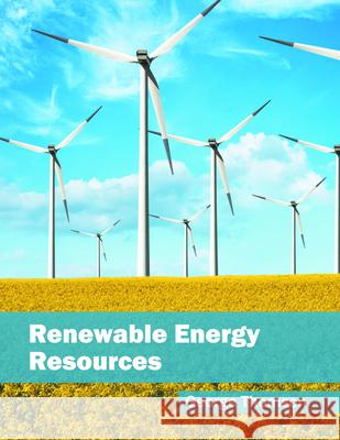 Renewable Energy Resources George Thomson 9781682863350