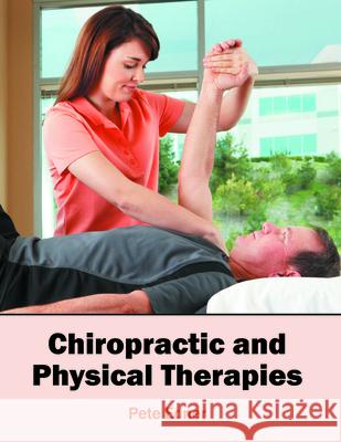 Chiropractic and Physical Therapies Pete Edner 9781682863428 Syrawood Publishing House