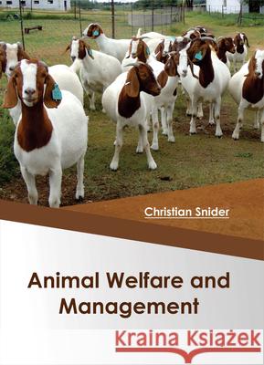 Animal Welfare and Management Christian Snider 9781682863756 Syrawood Publishing House