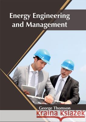 Energy Engineering and Management George Thomson 9781682864920