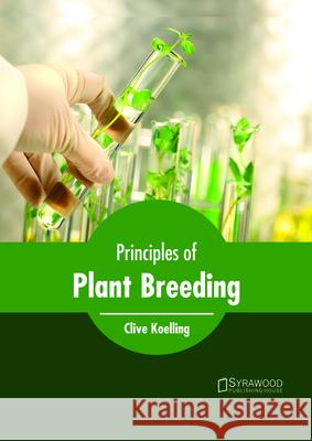 Principles of Plant Breeding Clive Koelling 9781682865040