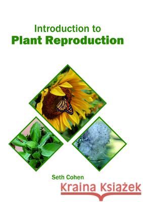 Introduction to Plant Reproduction Seth Cohen 9781682865835