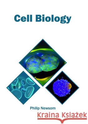 Cell Biology Philip Newsom 9781682865996