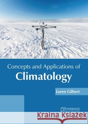 Concepts and Applications of Climatology Loren Gilbert 9781682866504