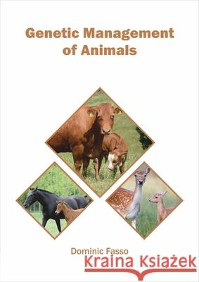 Genetic Management of Animals Dominic Fasso 9781682866566