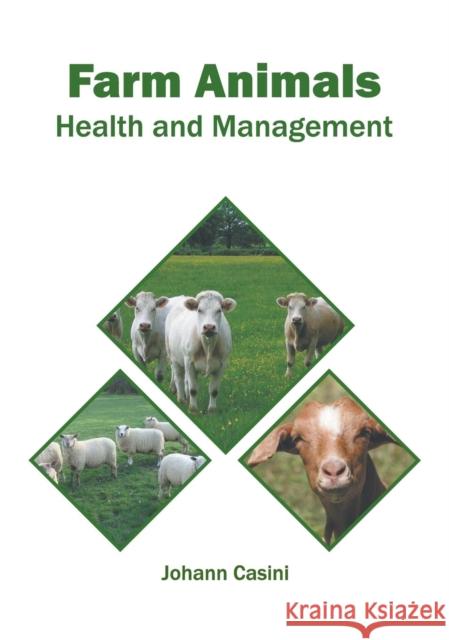 Farm Animals: Health and Management Johann Casini 9781682867938