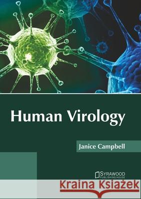 Human Virology Janice Campbell 9781682868478 Syrawood Publishing House