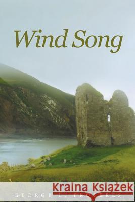 Wind Song George L Proferes 9781682893869 Page Publishing, Inc.