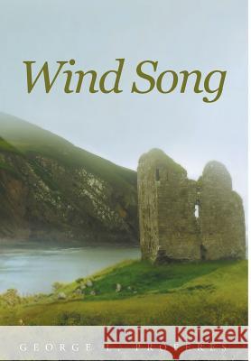 Wind Song George L Proferes 9781682893883 Page Publishing, Inc.