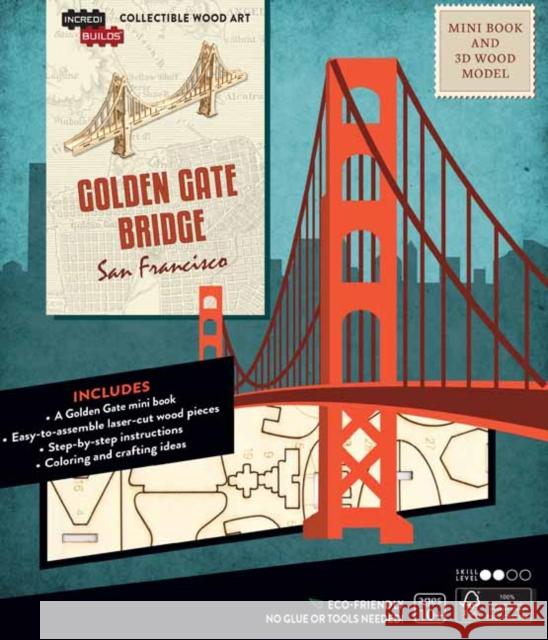 IncrediBuilds: San Francisco: Golden Gate Bridge Book and 3D Wood Model Insight Editions 9781682985526 Insight Editions