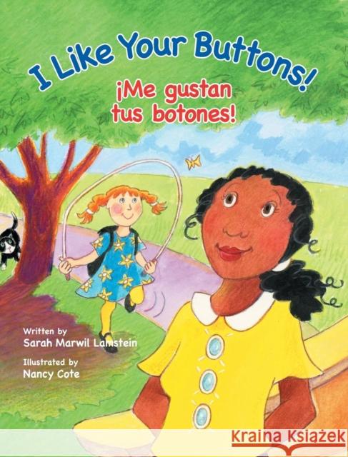 I Like Your Buttons! / ¡Me gustan tus botones! Lamstein, Sarah 9781683041597