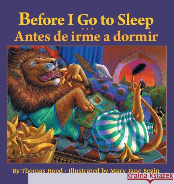 Before I Go to Sleep / Antes de irme a dormir Thomas Hood, Mary Jane Begin 9781683041610 Babl Books Inc.