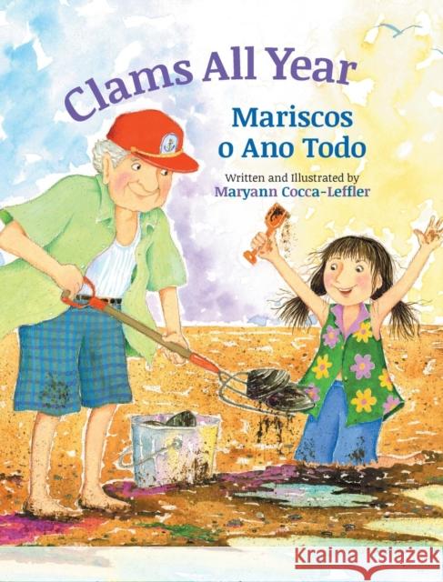 Clams All Year / Mariscos o Ano Todo Maryann Cocca-Leffler 9781683041672 Babl Books Inc.
