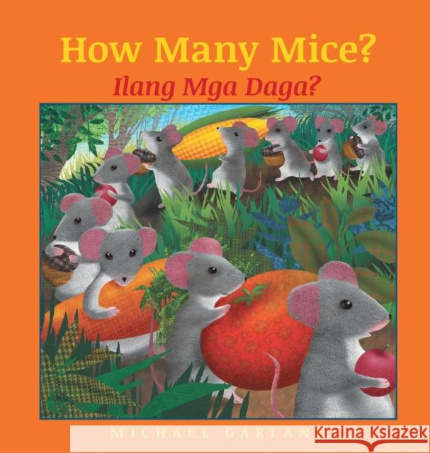 How Many Mice? / Tagalog Edition: Babl Children's Books in Tagalog and English Michael Garland   9781683041962