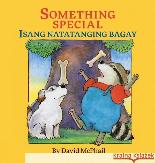 Something Special / Isang Natatanging Bagay: Babl Children's Books in Tagalog and English David McPhail 9781683042662 Babl Books Inc.