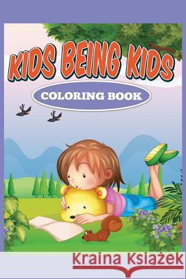 Kids Being Kids Jennifer Gantz 9781683050179 Speedy Publishing Books