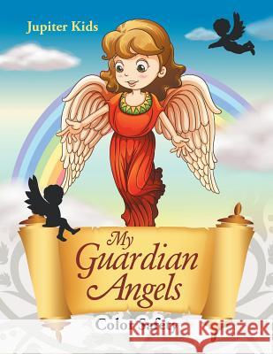 My Guardian Angels: Color Safety Jupiter Kids 9781683052944 Jupiter Kids