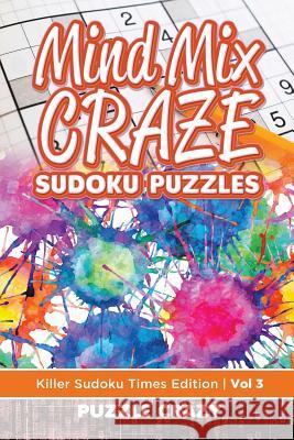 Mind Mix Craze Sudoku Puzzles Vol 3: Killer Sudoku Times Edition Puzzle Crazy 9781683055808