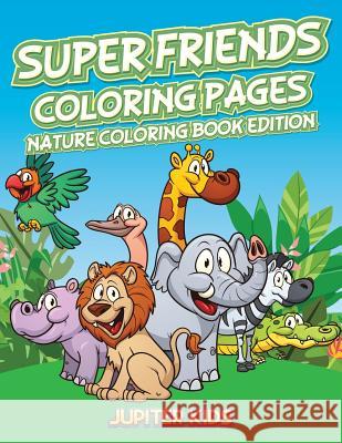 Super Friends Coloring Pages Jupiter Kids 9781683056591