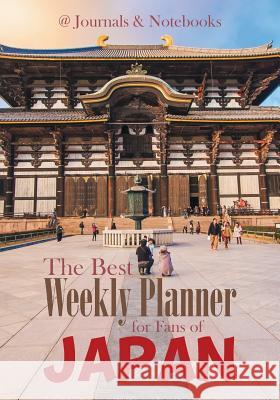 The Best Weekly Planner for Fans of Japan @Journals Notebooks 9781683057123 @Journals Notebooks