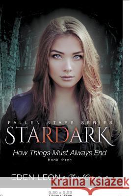 Stardark - How Things Must Always Be (Book 3) Fallen Stars Series Third Cousins   9781683057697 Third Cousins