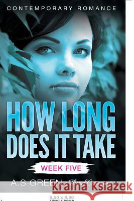 How Long Does It Take - Week Five (Contemporary Romance) Third Cousins 9781683058588