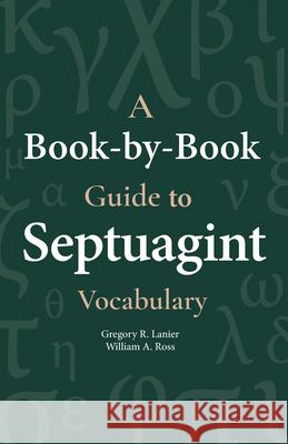 A Book-By-Book Guide to Septuagint Vocabulary Lanier, Gegory 9781683071969 Hendrickson Publishers