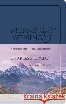 Morning & Evening: KJV Edition Spurgeon, Charles H. 9781683072621 Hendrickson Publishers