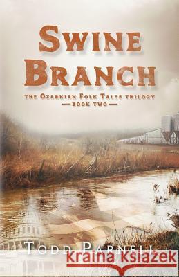 Swine Branch Todd Parnell 9781683130451 Pen-L Publishing