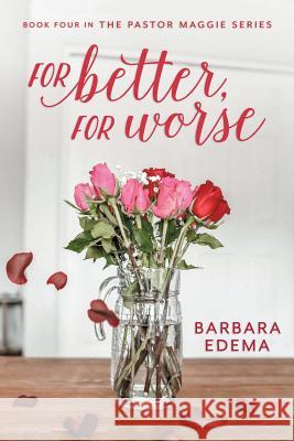 For Better, For Worse Barbara Edema 9781683131977 Pen-L Publishing