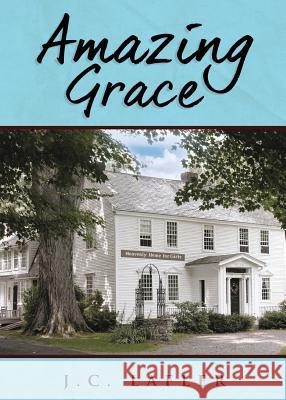 Amazing Grace J. C. Lafler 9781683142560 Redemption Press