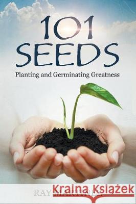 101 Seeds: Planting and Germinating Greatness Ray Martinez 9781683144878 Redemption Press