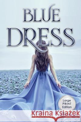 Blue Dress Bj Ramsey 9781683148449 Reliant Publishing