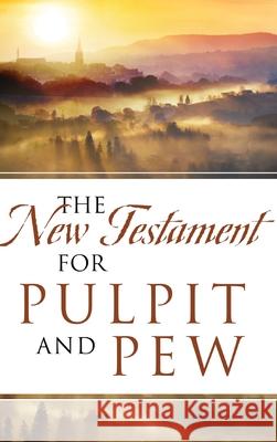 The New Testament For Pulpit and Pew Dean Davis 9781683148739 Redemption Press