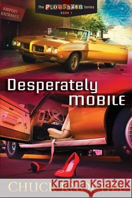 Desperately Mobile Chuck Knochel 9781683148937 Redemption Press