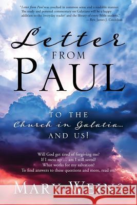 Letter from Paul: To the Church in Galatia and Us! Mary Weins 9781683149033 Redemption Press