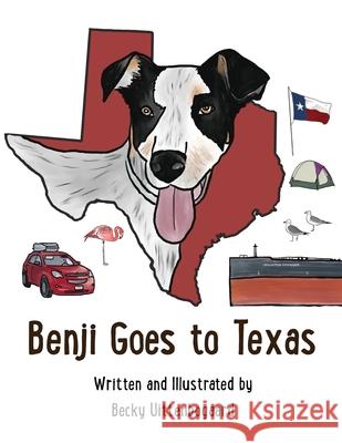 Benji Goes to Texas Becky Uittenbogaard Mikesch Muecke Becky Uittenbogaard 9781683151609 Hog Press