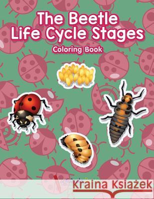 The Beetle Life Cycle Stages Coloring Book Activibooks For Kids   9781683211389 Activibooks for Kids