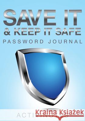 Save It & Keep It Safe Password Journal Activinotes   9781683211440 Activinotes