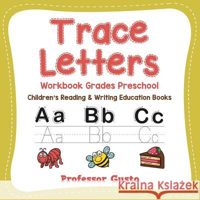 Trace Letters Workbook Grades Preschool: Children's Reading & Writing Education Books Professor Gusto   9781683212201 Professor Gusto
