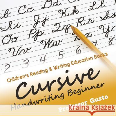 Cursive Handwriting Beginner: Children's Reading & Writing Education Books Professor Gusto   9781683212218 Professor Gusto