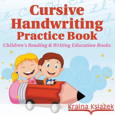 Cursive Handwriting Practice Book: Children's Reading & Writing Education Books Professor Gusto   9781683212287 Professor Gusto