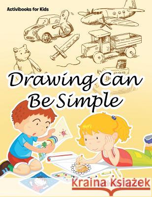 Drawing Can Be Simple Activity Book Activibooks For Kids   9781683213086 Activibooks for Kids