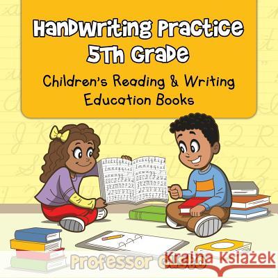 Handwriting Practice 5Th: Children's Reading & Writing Education Books Gusto 9781683213338 Professor Gusto